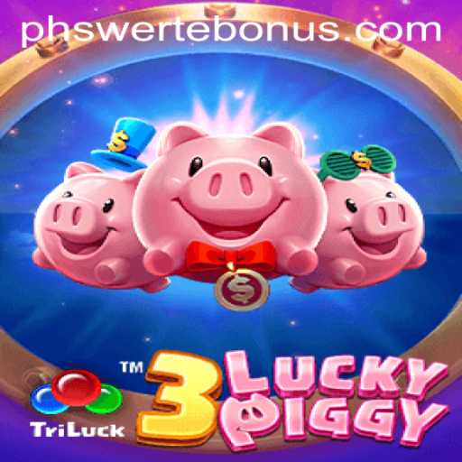 Explore the Thrills of 3LUCKYPIGGY: A Unique Gaming Experience with PHSwerte